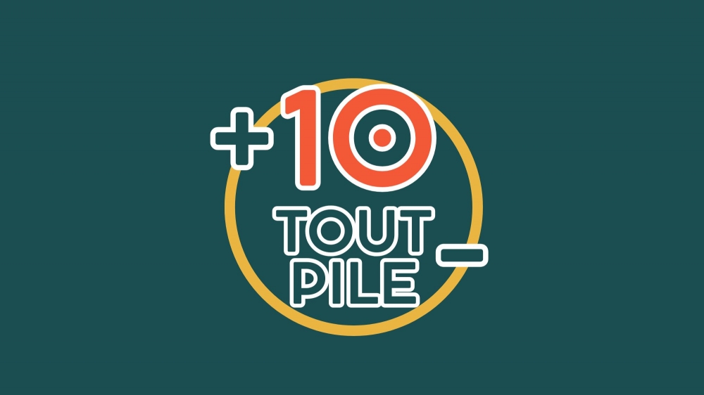 10 tout pile