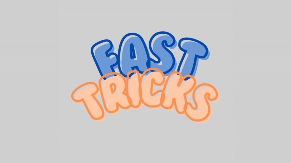 Fast Tricks